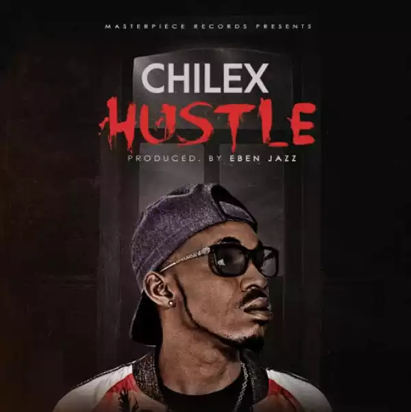 Chilex - Hustle